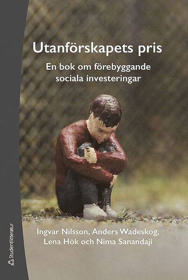 bokomslag Utanförskapets pris : en bok om förebyggande sociala investeringar