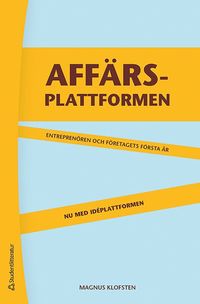 bokomslag Affärsplattformen : entreprenören och företagets första år - nu med idéplattformen