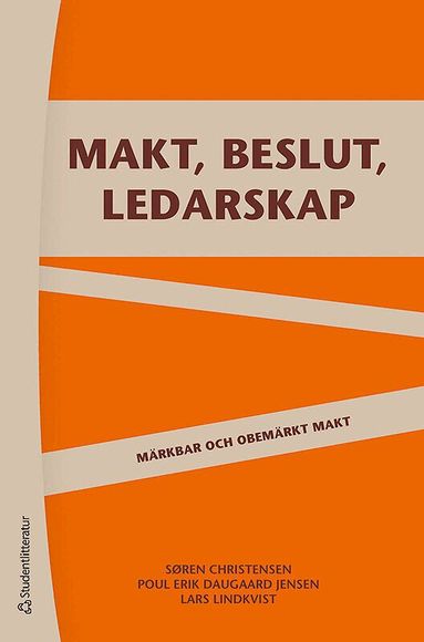 Søren Christensen, Poul Erik Daugaard Jensen, Lars Lindkvist - Makt, beslut och ledarskap : märkbar och obemärkt makt, Häftad
