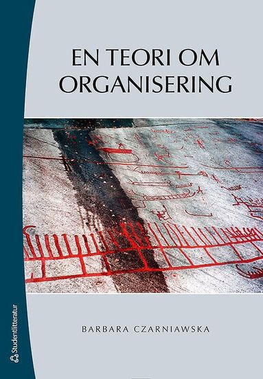 Barbara Czarniawska - En teori om organisering, Häftad