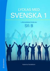 bokomslag Lyckas med svenska Lärarmaterial med digital del - Sfi B