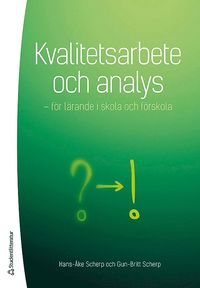 bokomslag Kvalitetsarbete och analys : för lärande i skola och förskola