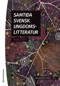 bokomslag Samtida svensk ungdomslitteratur : analyser