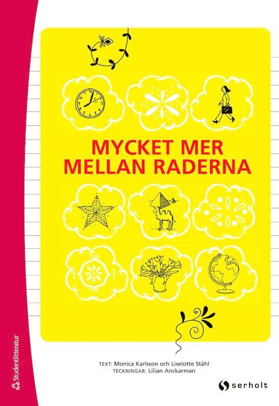 Monica Karlsson, Liselotte Ståhl - Mycket mer mellan raderna, Häftad