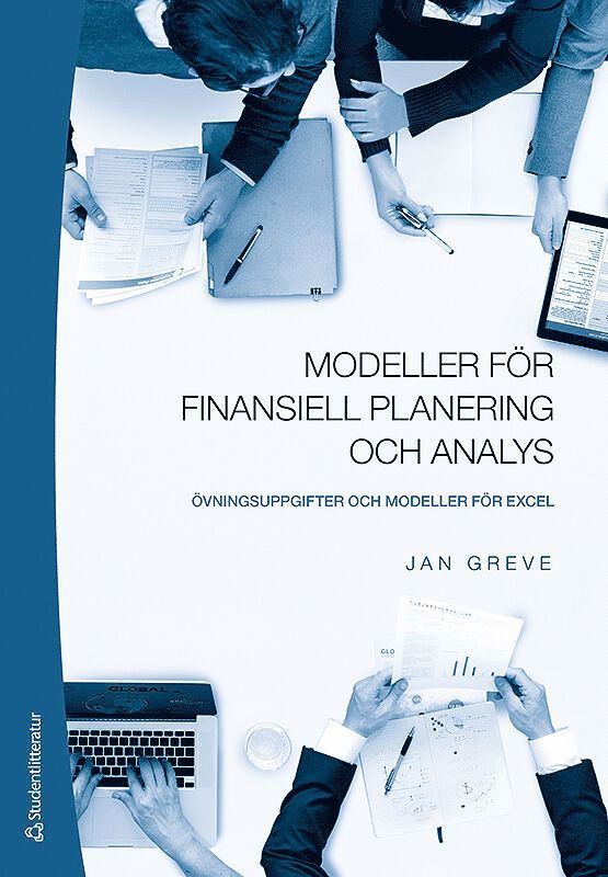 Modeller för finansiell planering och analys : övningsuppgifter och modeller för Excel 1