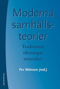 bokomslag Moderna samhällsteorier : traditioner, riktningar, teoretiker