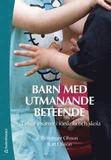 bokomslag Barn med utmanande beteende : tidiga insatser i förskola och skola