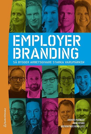 Anders Parment, Anna Dyhre, Hieronymus Rony Lutz - Employer branding : så bygger arbetsgivare starka varumärken, Inbunden