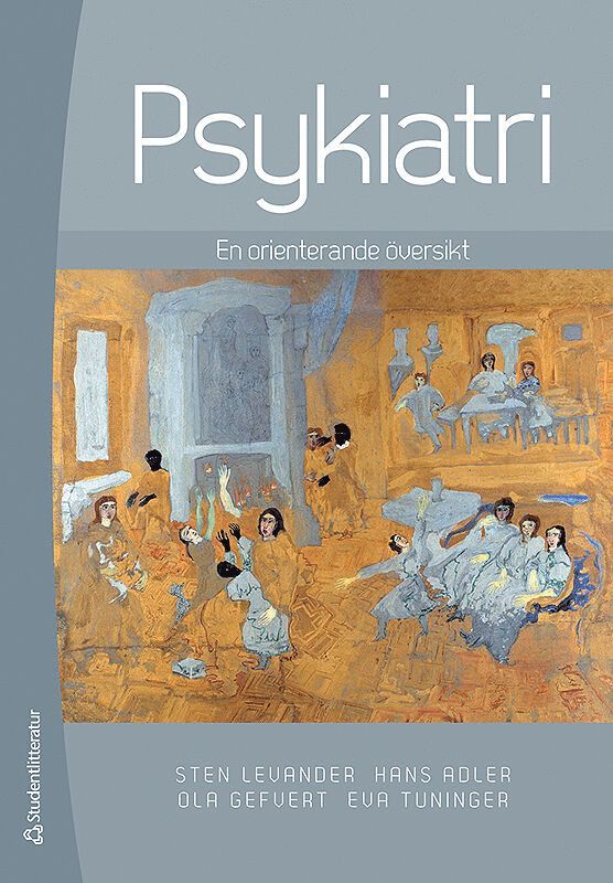 Sten Levander, Hans Adler, Ola Gefvert, Eva Tuninger - Psykiatri : en orienterande översikt, Häftad