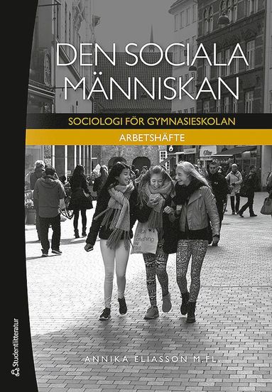 bokomslag Den sociala människan - Arbetshäfte Elevpaket - Digitalt + Tryckt - Sociologi för gymnasieskolan