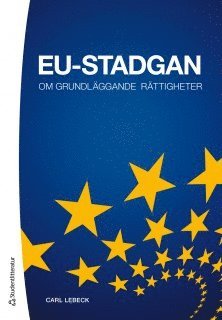 bokomslag EU-stadgan : om grundläggande rättigheter