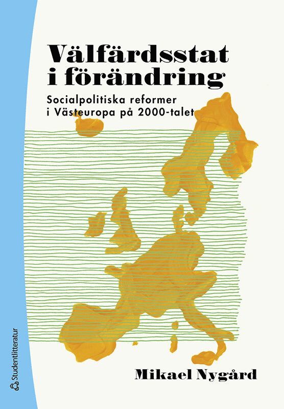 Välfärdsstat i förändring : socialpolitiska reformer i Västeuropa på 2000-talet 1