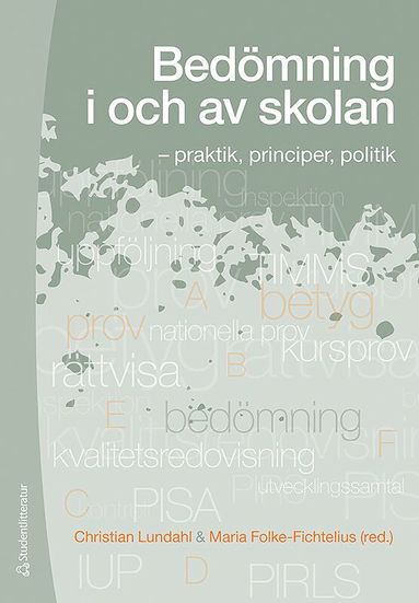 bokomslag Bedömning i och av skolan - - praktik, principer, politik