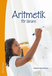 bokomslag Aritmetik för lärare : tal och de fyra räknesätten