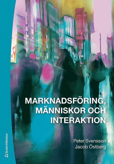 Peter Svensson, Jacob Östberg - Marknadsföring, människor och interaktion, Häftad