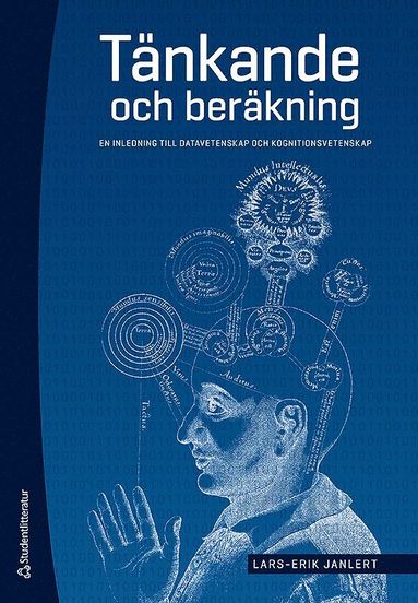 bokomslag Tänkande och beräkning : en inledning till datavetenskap och kognitionsvetenskap