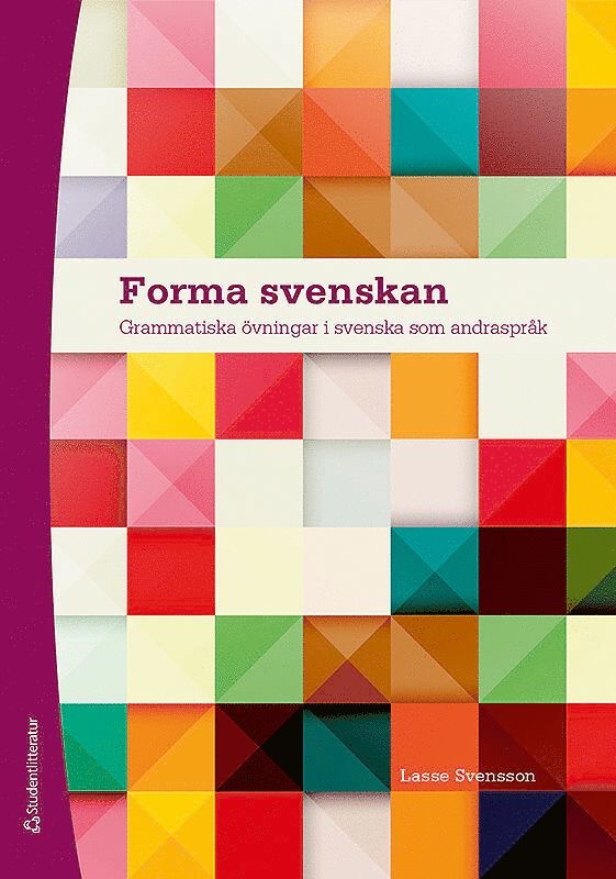 Lasse Svensson - Forma svenskan Elevpaket - Digitalt + Tryckt - Grammatiska övningar i svenska som andraspråk, Häftad