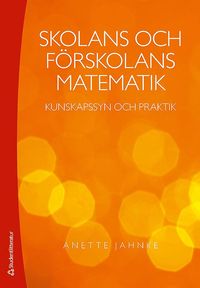 bokomslag Skolans och förskolans matematik - Kunskapssyn och praktik