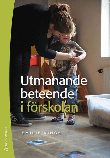 Emilie Kinge - Utmanande beteende i förskolan, Häftad