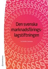 bokomslag Den svenska marknadsföringslagstiftningen