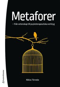 bokomslag Metaforer - - från vetenskap till psykoterapeutiska verktyg