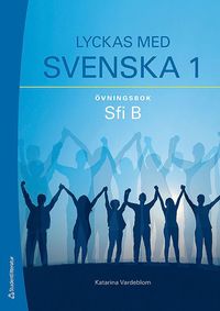 bokomslag Lyckas med svenska 1 Övningsbok - Elevpaket - Digitalt + Tryckt - Sfi B