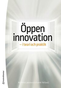 bokomslag Öppen innovation - - i teori och praktik