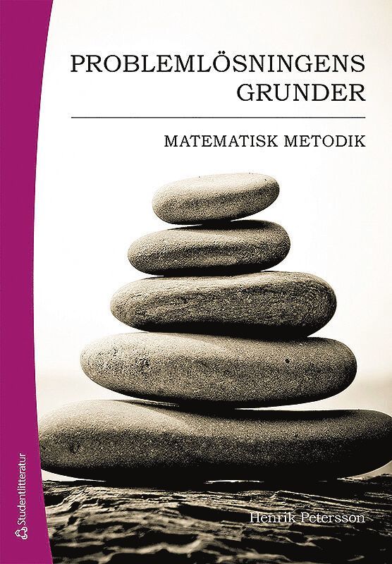 Henrik Petersson - Problemlösningens grunder : matematisk metodik, Häftad
