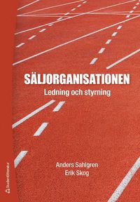 bokomslag Säljorganisationen : ledning och styrning