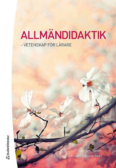 Sven-Erik Hansén, Liselott Forsman - Allmändidaktik : vetenskap för lärare, Häftad