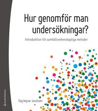 bokomslag Hur genomför man undersökningar? - Introduktion till samhällsvetenskapliga metoder