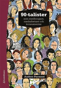bokomslag 90-talister - som medborgare, medarbetare och konsumenter