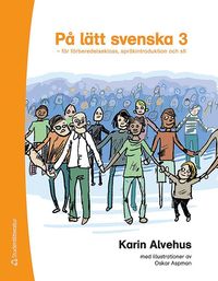 bokomslag På lätt svenska 3 - för förberedelseklass, språkintroduktion och sfi