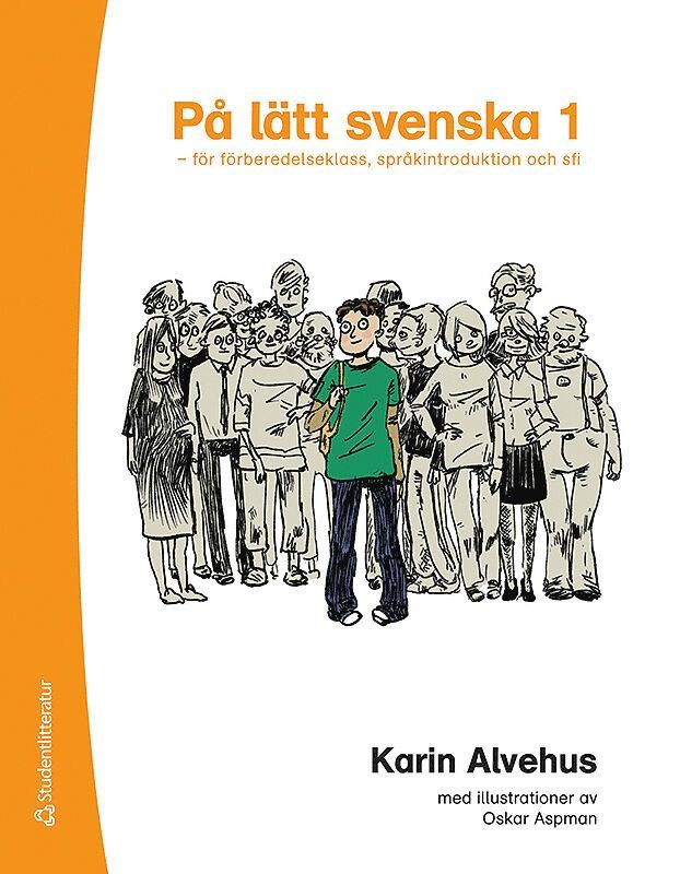 På lätt svenska 1 - för förberedelseklass, språkintroduktion och sfi 1