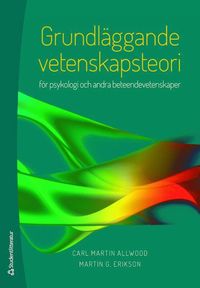 bokomslag Grundläggande vetenskapsteori : för psykologi och andra beteendevetenskaper