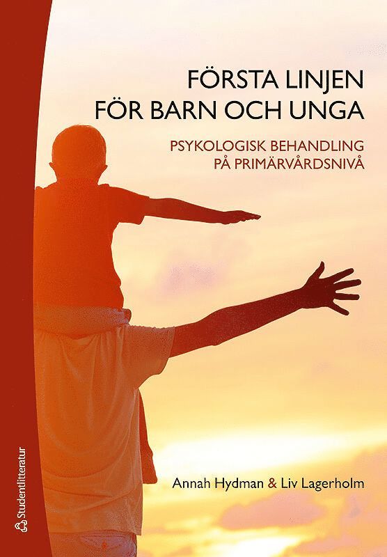 Annah Hydman, Liv Lagerholm - Första linjen för barn och unga - psykologisk behandling på primärvårdsnivå, Häftad