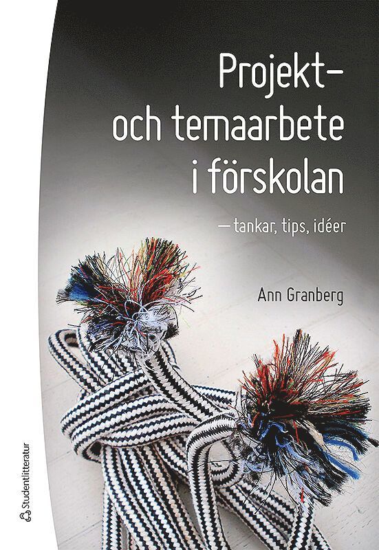 Projekt-  och temaarbete i förskolan : tankar, tips, idéer