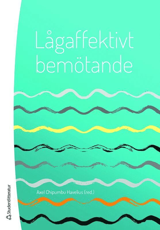 Lågaffektivt bemötande, Häftad