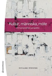 bokomslag Kultur, människa, möte : ett humanistiskt perspektiv