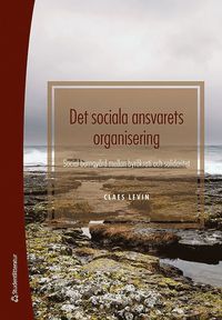 bokomslag Det sociala ansvarets organisering : social barnavård mellan byråkrati och solidaritet