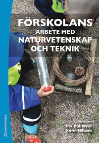 bokomslag Förskolans arbete med naturvetenskap och teknik