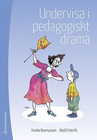 bokomslag Undervisa i pedagogiskt drama