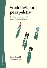 bokomslag Sociologiska perspektiv - Grundläggande begrepp och teorier från mikro till makro