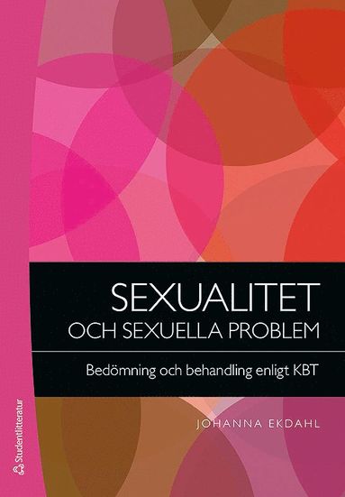 bokomslag Sexualitet och sexuella problem : bedömning och behandling enligt KBT