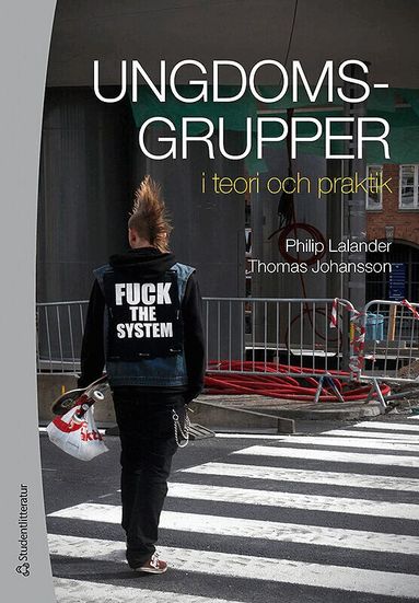Philip Lalander, Thomas Johansson - Ungdomsgrupper i teori och praktik, Inbunden