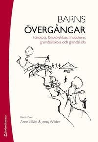 bokomslag Barns övergångar : förskola, förskoleklass, fritidshem, grundsärskola och grundskola