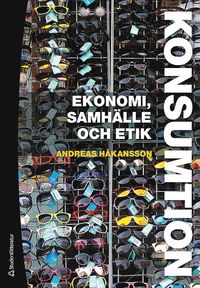 bokomslag Konsumtion : ekonomi, samhälle och etik