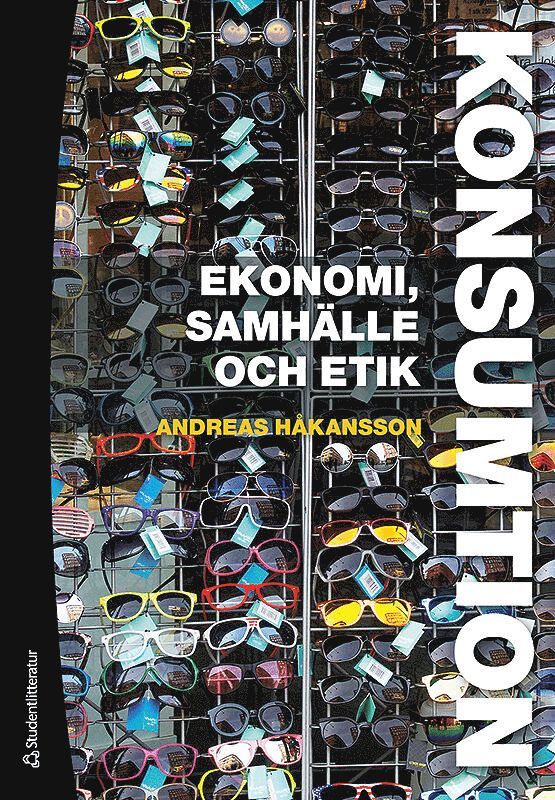 Konsumtion : ekonomi, samhälle och etik 1