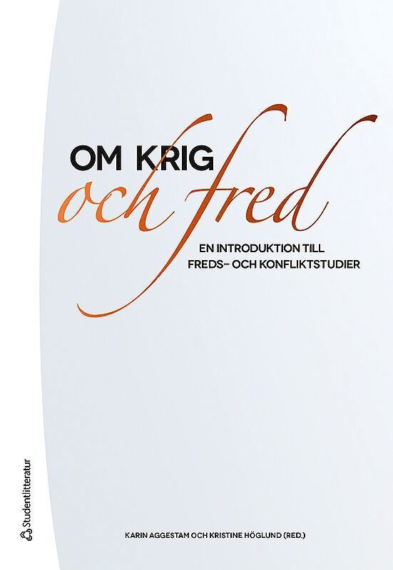 Om krig och fred : en introduktion till freds- och konfliktstudier 1