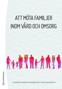 bokomslag Att möta familjer inom vård och omsorg